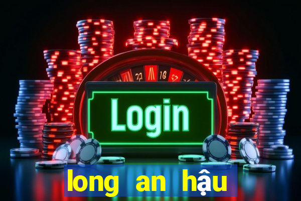 long an hậu giang xổ số long an hậu giang