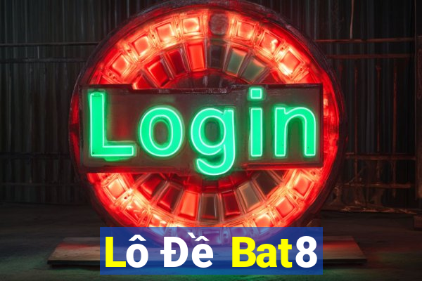 Lô Đề Bat8