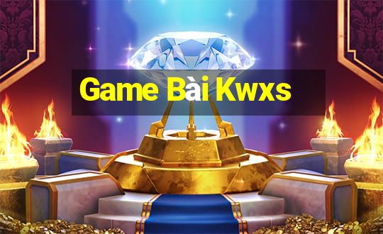 Game Bài Kwxs