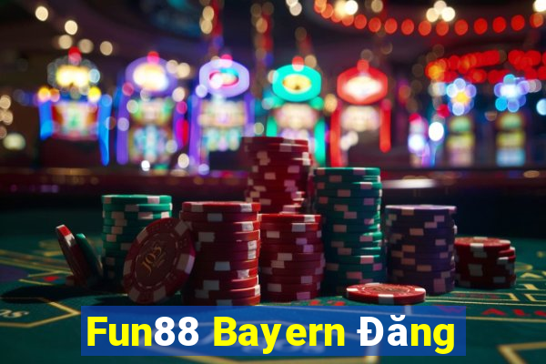 Fun88 Bayern Đăng