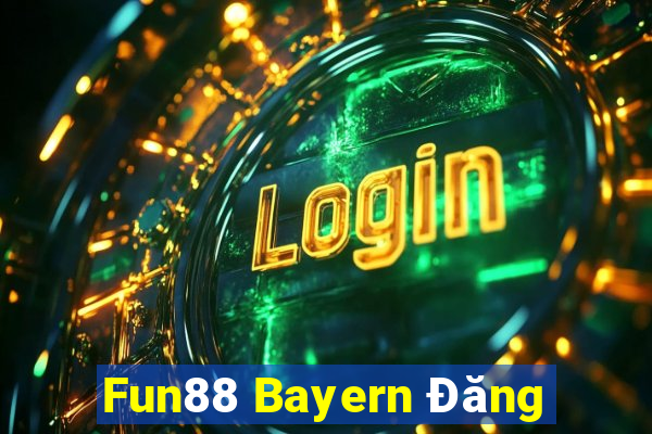 Fun88 Bayern Đăng