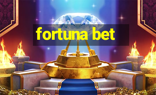 fortuna bet