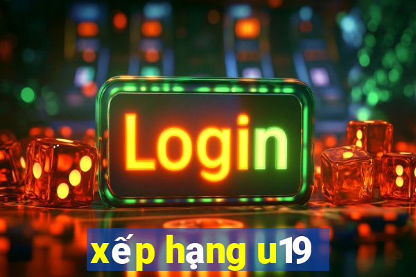 xếp hạng u19