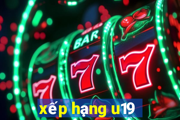 xếp hạng u19