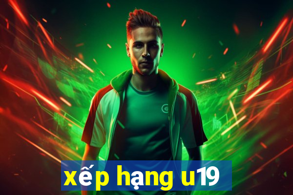 xếp hạng u19