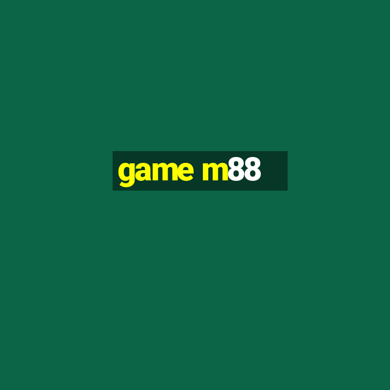 game m88