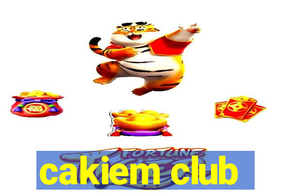 cakiem club