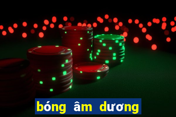 bóng âm dương lô đề