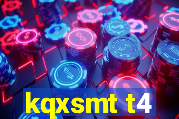 kqxsmt t4