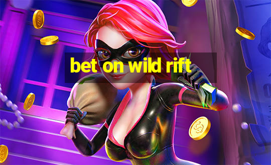 bet on wild rift