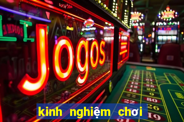 kinh nghiệm chơi ku casino online