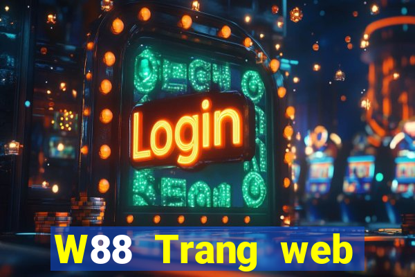 W88 Trang web chính thức của đại phát game bài là