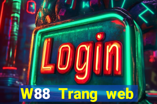 W88 Trang web chính thức của đại phát game bài là