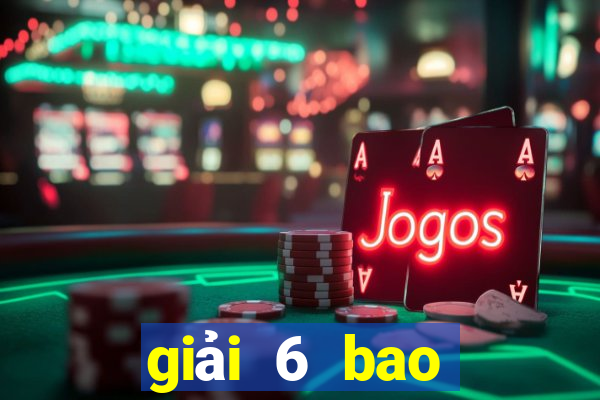 giải 6 bao nhiêu tiền