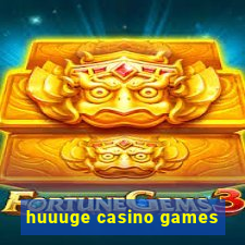 huuuge casino games