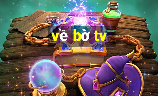 về bờ tv