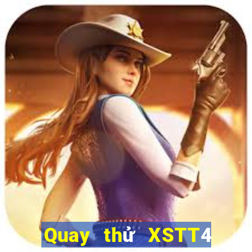 Quay thử XSTT4 ngày thứ năm