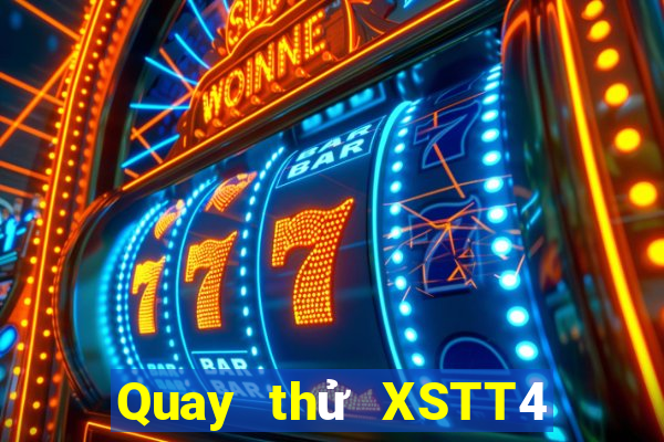 Quay thử XSTT4 ngày thứ năm