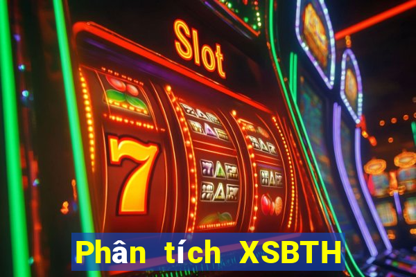 Phân tích XSBTH ngày 31