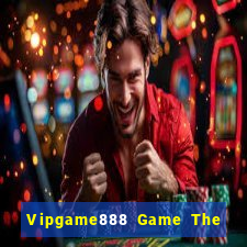 Vipgame888 Game The Bài Hay Nhất 2021