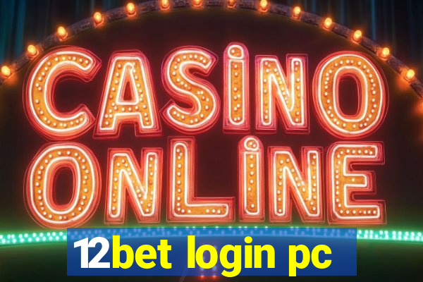 12bet login pc