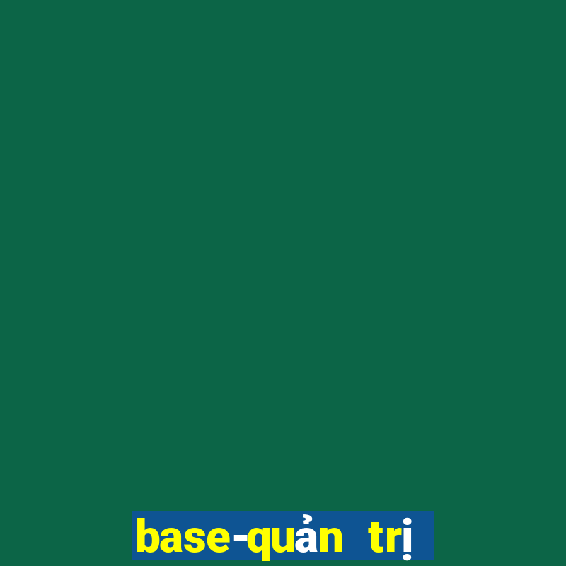 base-quản trị và điều hành dn