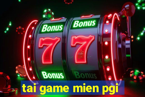 tai game mien pgi