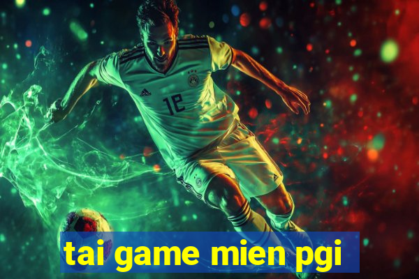 tai game mien pgi