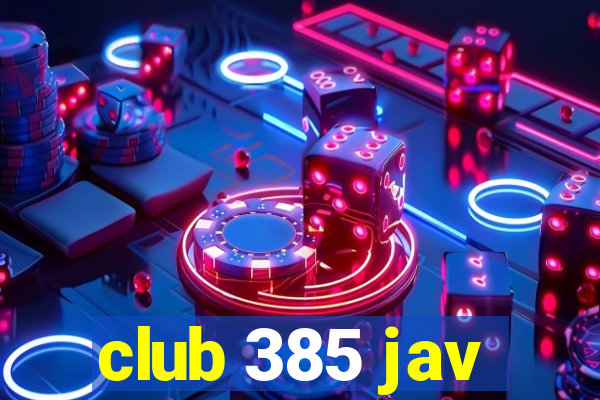 club 385 jav