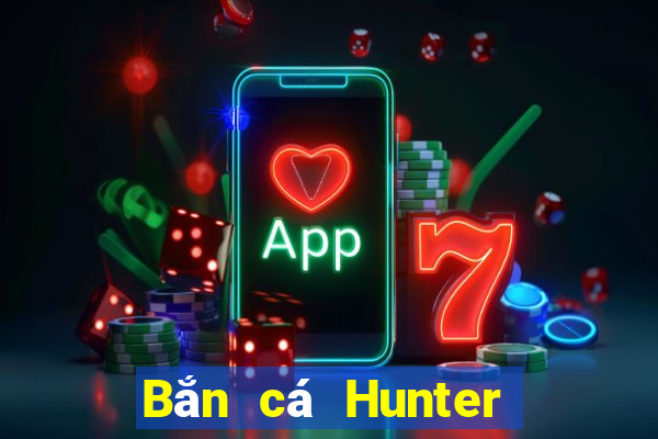 Bắn cá Hunter Crack Phiên bản