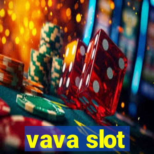 vava slot