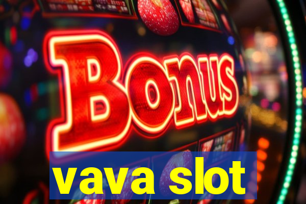 vava slot