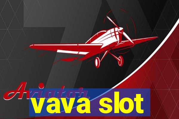 vava slot