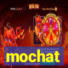 mochat