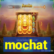 mochat