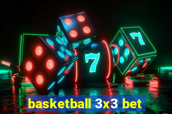 basketball 3x3 bet