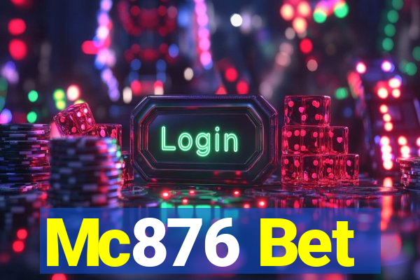 Mc876 Bet