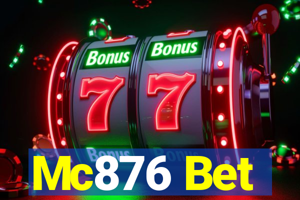 Mc876 Bet