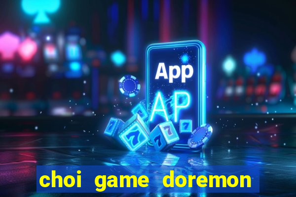 choi game doremon danh cau