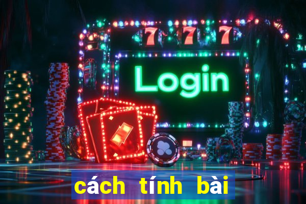 cách tính bài tiến lên