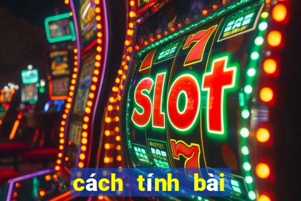 cách tính bài tiến lên