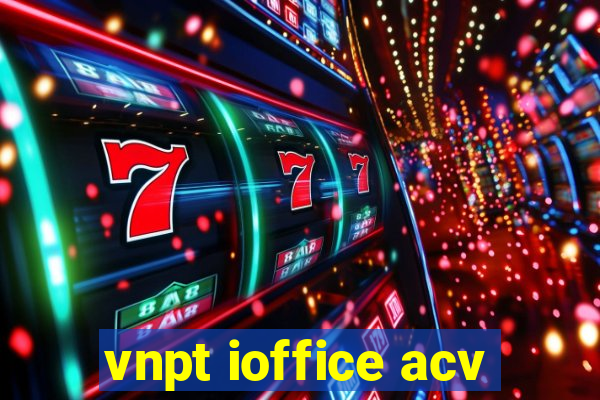 vnpt ioffice acv