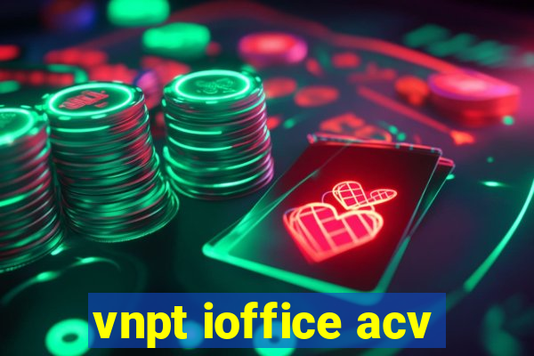 vnpt ioffice acv