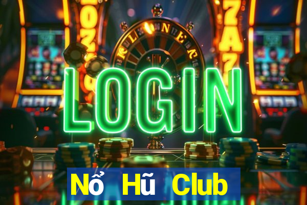 Nổ Hũ Club Tại Game Bài Đổi Thưởng Nạp Bằng Sms