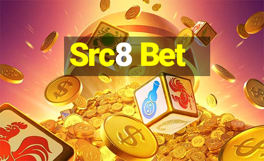 Src8 Bet