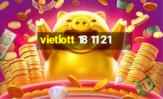 vietlott 18 11 21