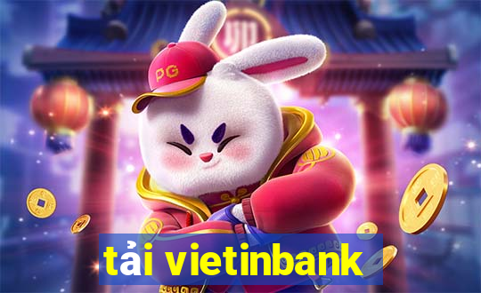 tải vietinbank