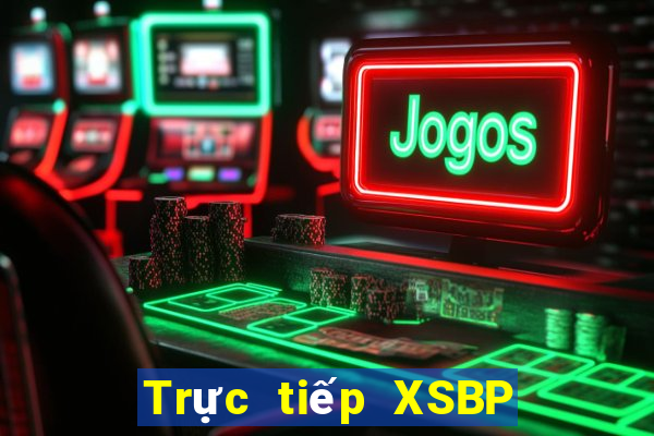 Trực tiếp XSBP thứ bảy