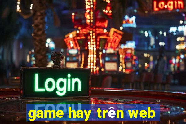 game hay tren web