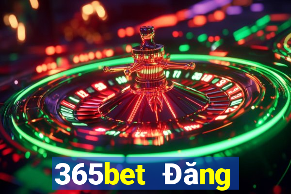 365bet Đăng nhập trực tuyến